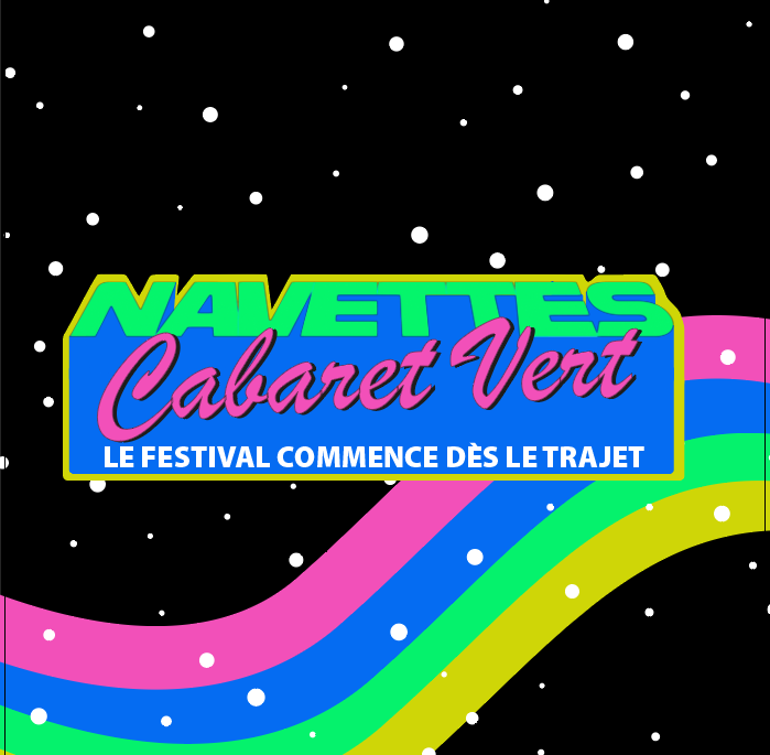 Navettes Cabaret Vert