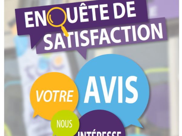 Enquête satisfaction, votre avis nous interesse