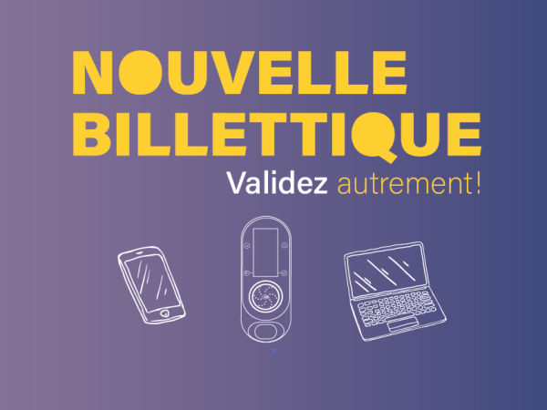 Nouvelle billettique, validez autrement !