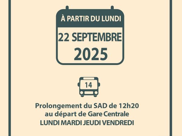 changement du service à la demande, à partir du 22 septembre 2025, le départ SAD de 12h20 est prolongé jusqu'aux arrêts Champagne Céréales à 12h45 et Tournes Mairie à 12h48